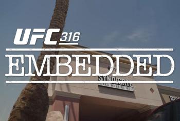 UFC 316 - Embedded : Vlog Series - Episodes 1 à 6 | Newark