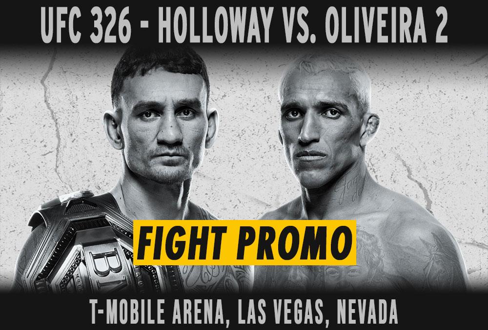 UFC 326 - Max Holloway vs. Charles Oliveira : Fight Promo | Las Vegas