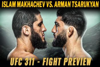 UFC 311 - Islam Makhachev vs. Arman Tsarukyan : Fight Preview | Los Angeles