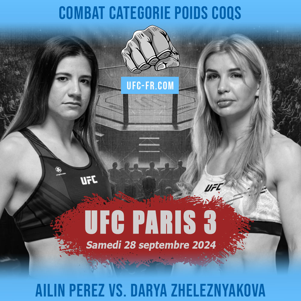 UFC PARIS 3 - Ailin Perez vs Darya Zheleznyakova