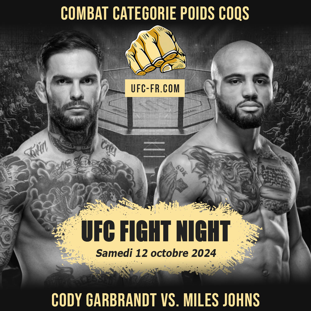 UFC FIGHT NIGHT - Cody Garbrandt vs Miles Johns