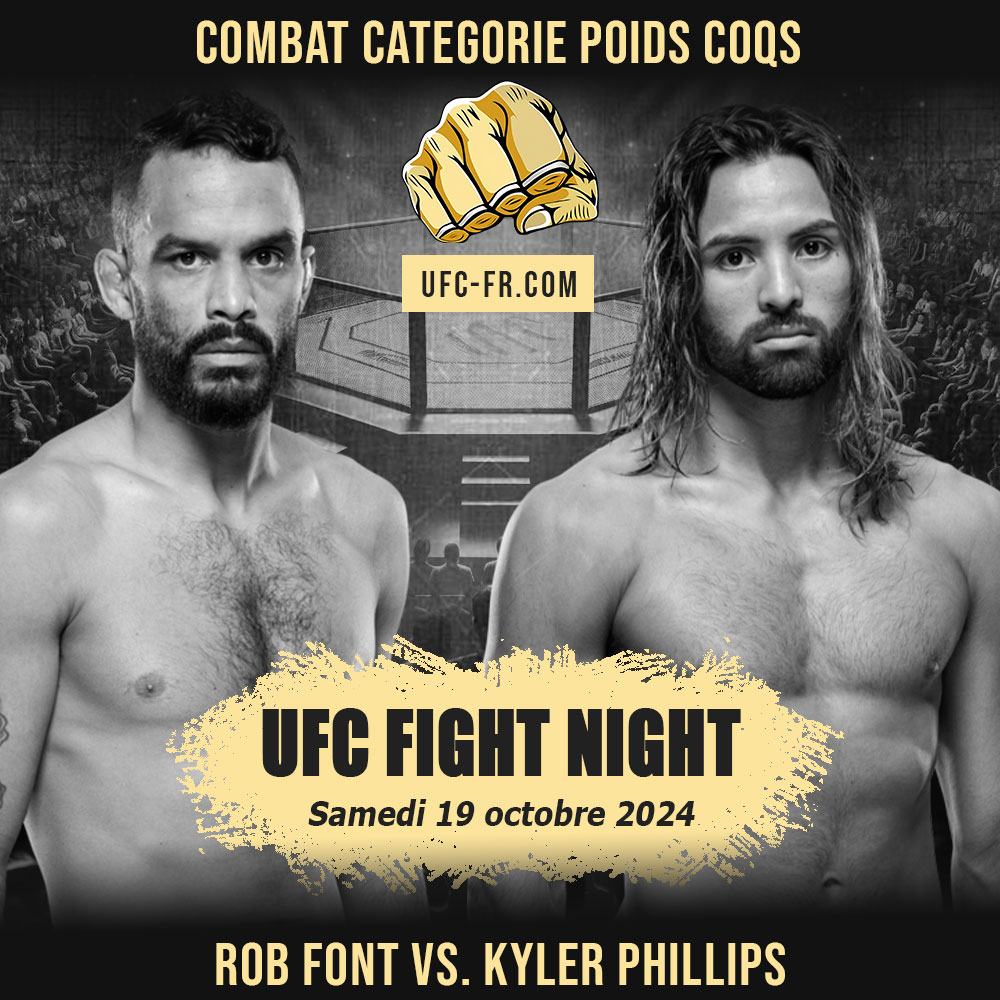 UFC ON ESPN+ 103 - Rob Font vs Kyler Phillips