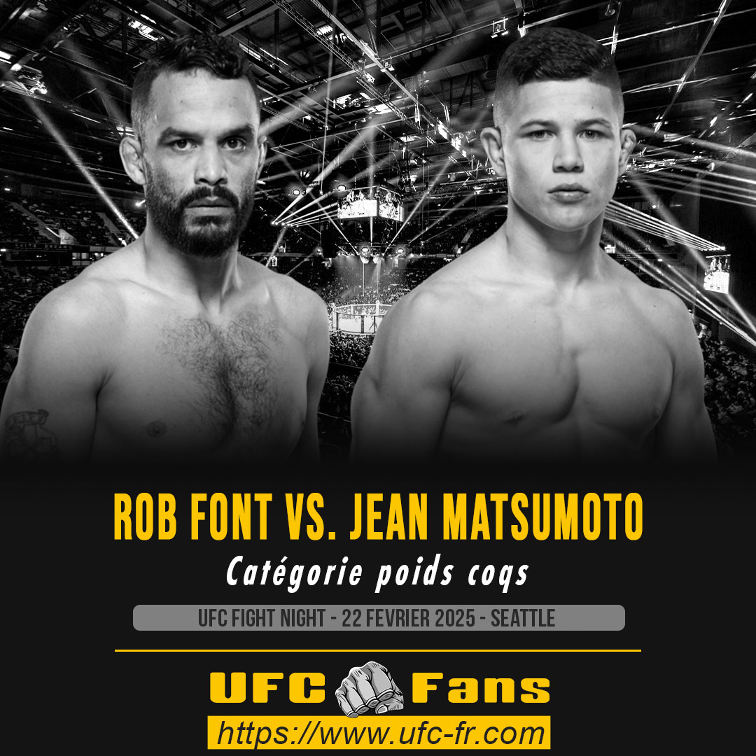 UFC ON ESPN+ 110 - Rob Font vs Jean Matsumoto