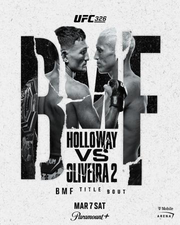 UFC 326 - HOLLOWAY VS. OLIVEIRA 2