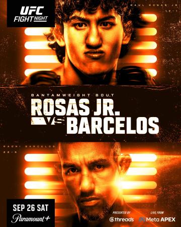 UFC FIGHT NIGHT 289 - ROSAS JR. VS. BARCELOS
