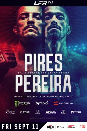 LFA 241 - Pires vs. Pereira